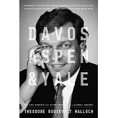 Davos, Aspen, & Yale: My Life Behind the Elite Curtain As a Global Sherpa