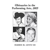 Obituaries in the Performing Arts, 2015