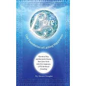 Love: The Foundation of Lasting Happiness