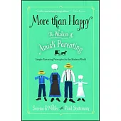 More than Happy: The Wisdom of Amish Parenting