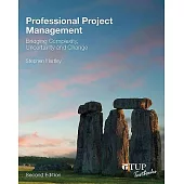 Professional Project Management: Bridging Complexity, Uncertainty and Change