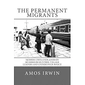 The Permanent Migrants: Modern China Explained by Mushroom Hunters, Noodle Chefs and Undercover Police