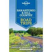 Lonely Planet San Antonio, Austin & Texas Backcountry Road Trips