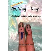 Go, Willy-nilly!: It Takes All Sorts to Make a World...
