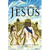 The Day I Walked With Jesus
