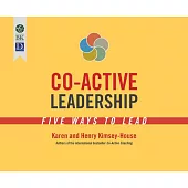Co-Active Leadership: Five Ways to Lead