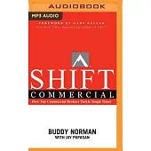 Shift Commercial: How Top Commercial Brokers Tackle Tough Times