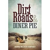 Dirt Roads & Diner Pie: One Couple’s Road Trip to Recovery from Childhood Sexual Abuse