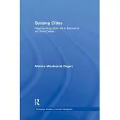 Sensing Cities: Regenerating Public Life in Barcelona and Manchester
