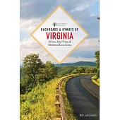 Backroads & Byways of Virginia: Drives, Day Trips, and Weekend Excursions