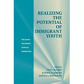 Realizing the Potential of Immigrant Youth