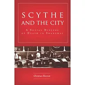 Scythe and the City: A Social History of Death in Shanghai