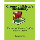 Oromo Children’s Dictionary: Illustrated Oromo-English, English-Oromo