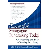 Successful Synagogue Fundraising Today: Overcoming the Fear of Asking for Money