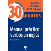 Manual practico / Practical Manual: Verbos en ingles / Verbs in English