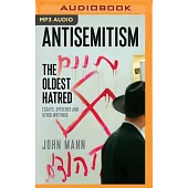 Antisemitism: The Oldest Hatred