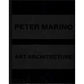 Peter Marino: Art Architecture