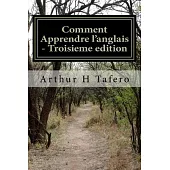 Comment Apprendre L’anglais: En Anglais Et En Français