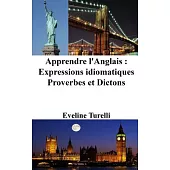Apprendre L’anglais: Expressions Idiomatiques - Proverbes Et Dictons