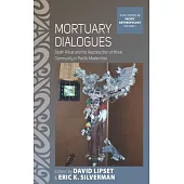 Mortuary Dialogues: Death Ritual and the Reproduction of Moral Community in Pacific Modernities