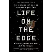 Life on the Edge: The Coming of Age of Quantum Biology