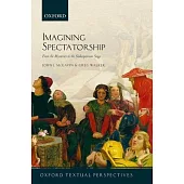 Imagining Spectatorship: From the Mysteries to the Shakespearean Stage