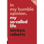 In My Humble Opinion.: My So-Called Life