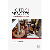 Hotels and Resorts: An Investor’s Guide