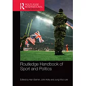 Routledge Handbook of Sport and Politics