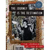 The Journey Is the Destination: The Journals of Dan Eldon