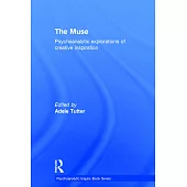 The Muse: Psychoanalytic Explorations of Creative Inspiration