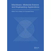 Machinery, Materials Science and Engineering Applications: Proceedings of the 6th International Conference on Machinery, Materials Science and Enginee