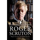 Conversations With Roger Scruton