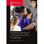 Routledge Handbook of Physical Education Pedagogies