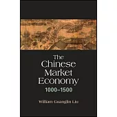 The Chinese Market Economy, 1000-1500