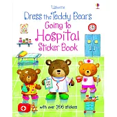 Dress the teddy bears Going to Hospital Sticker Book