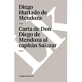 Carta de Don Diego de Mendoza al Capitan Salazar / Letter of Don Diego de Medoza to Captain Salazar