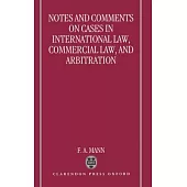 Notes and Comments on Cases in International Law, Commercial Law, and Arbitration