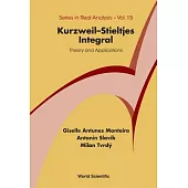 Kurzweil-Stieltjes Integral: Theory and Applications