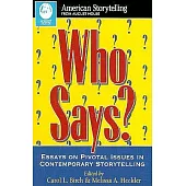 Who Says?: Essays on Pivotal Issues in Contemporary Storytelling