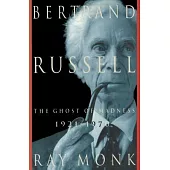 Bertrand Russell: The Ghost of Madness 1921-1970