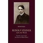 Rudolf Steiner, Life and Work: 1914–1918: The Years of World War I