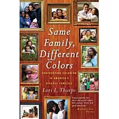 Same Family, Different Colors: Confronting Colorism in America’s Diverse Families