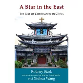 A Star in the East: The Rise of Christianity in China