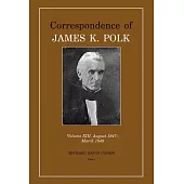 Correspondence of James K. Polk: August 1847-March 1848
