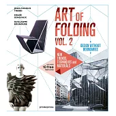 The Art of Folding: New Trends, Techniques and Materials: Design Without Boundaries