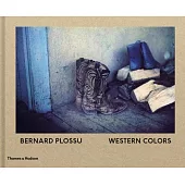 Bernard Plossu: Western Colors