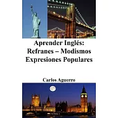 Aprender Inglés: Refranes, Modismos, Expresiones Populares