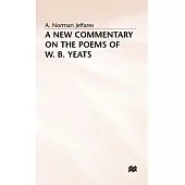 A New Commentary on the Poems of W. B. Yeats