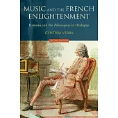 Music and the French Enlightenment: Rameau and the Philosophes in Dialogue